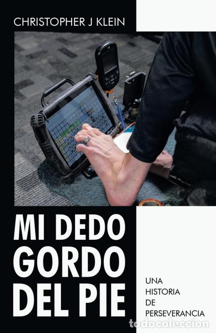 books: Mi dedo gordo del pie - Una historia de perseverancia - Christopher J Klein
