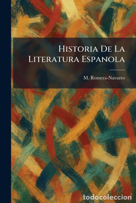 books: Historia De La Literatura Espanola - M. Romera-Navarro