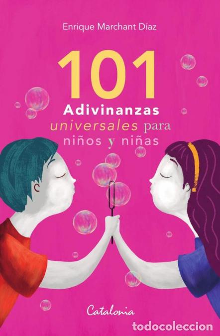 books: 101 adivinanzas universales para ni&ntilde;os y ni&ntilde;as - Enrique Marchant D&iacute;az,Sandra Conejeros