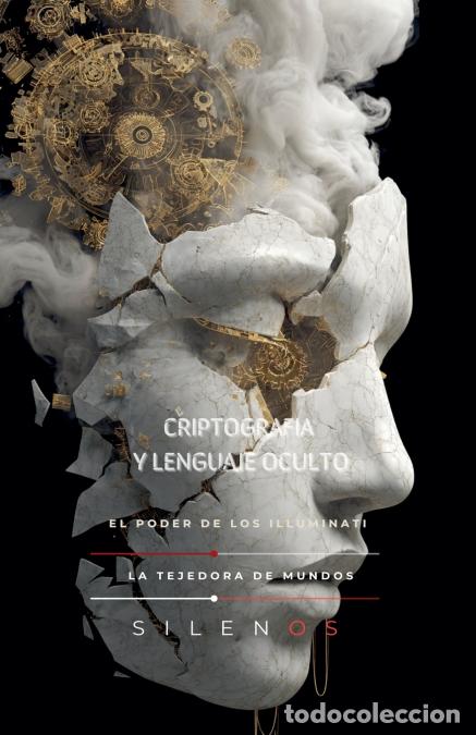 books: CRIPTOGRAFIA Y LENGUAJE OCULTO - El Poder de los Illuminati - Cristina Lobo,Manuel Rodsua