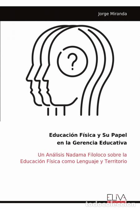 Libri: Educaci&oacute;n F&iacute;sica y Su Papel en la Gerencia Educativa - Jorge Miranda