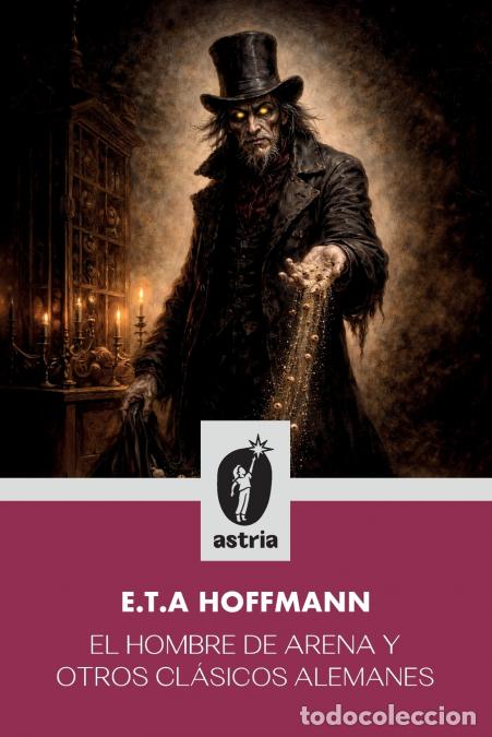 Libri: El hombre de arena y otros cl&aacute;sicos alemanes - E.T.A. Hoffmann
