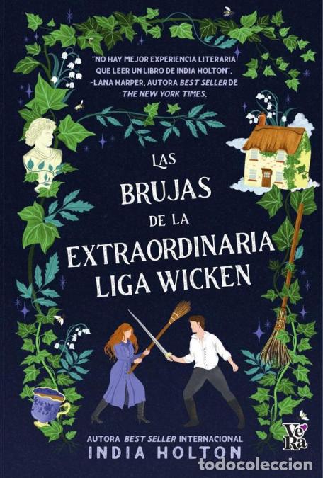 Libros: Las brujas de la extraordinaria Liga Wicken - India Holton