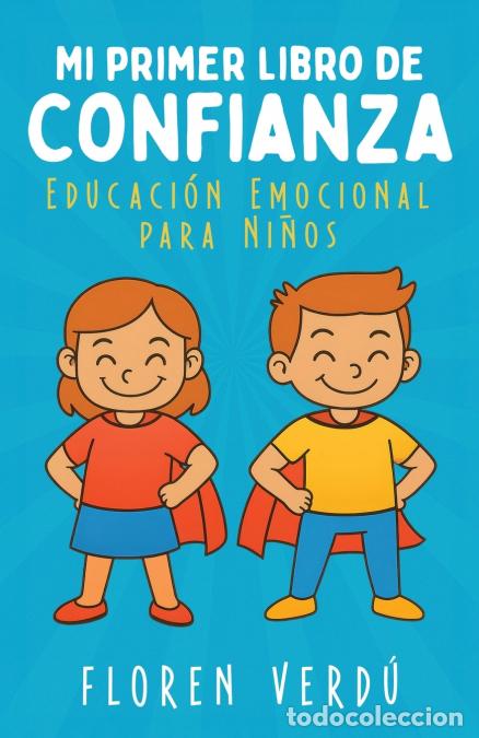 B&uuml;cher: Mi primer libro de confianza - Educaci&oacute;n emocional para ni&ntilde;os - Floren Verd&uacute;
