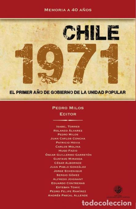 B&uuml;cher: Chile 1971 - El primer a&ntilde;o de Gobierno de la Unidad Popular - Pedro Milos