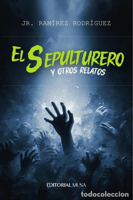 Libri: El Sepulturero y Otros Relatos - Jr. Ram&iacute;rez Rodr&iacute;guez