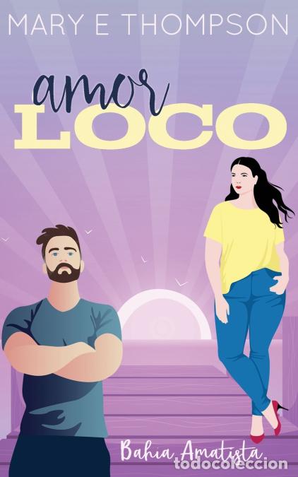 Libri: Amor loco - Mary E Thompson