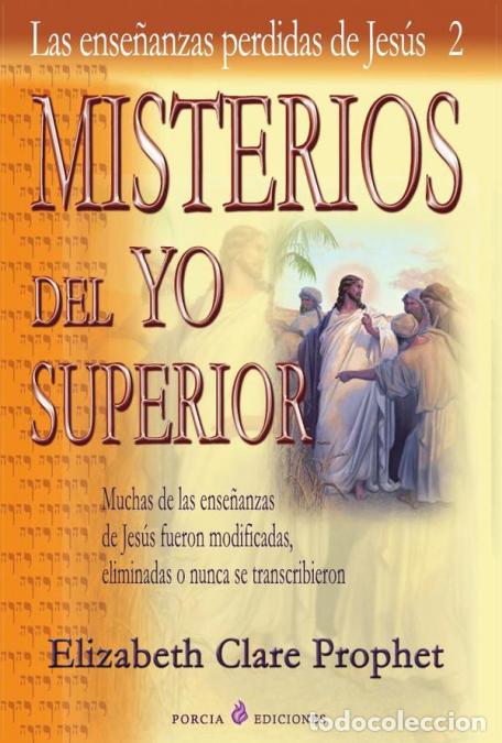 B&uuml;cher: Misterios del Yo Superior - Muchas de las ense&ntilde;anzas de Jes&uacute;s fueron modificadas, eliminadas o nunca