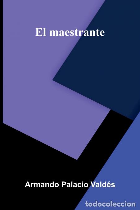 Libros: El maestrante - Armando Palacio Vald&eacute;s - Foto 1