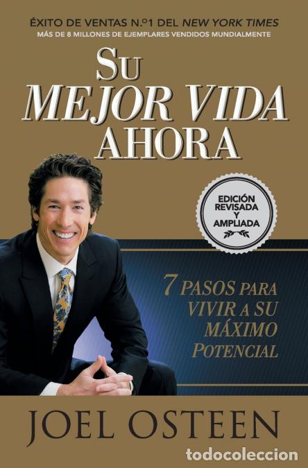 B&uuml;cher: Su Mejor Vida Ahora - Siete Pasos Para Vivir a Su M&aacute;ximo Potencial - Joel Osteen