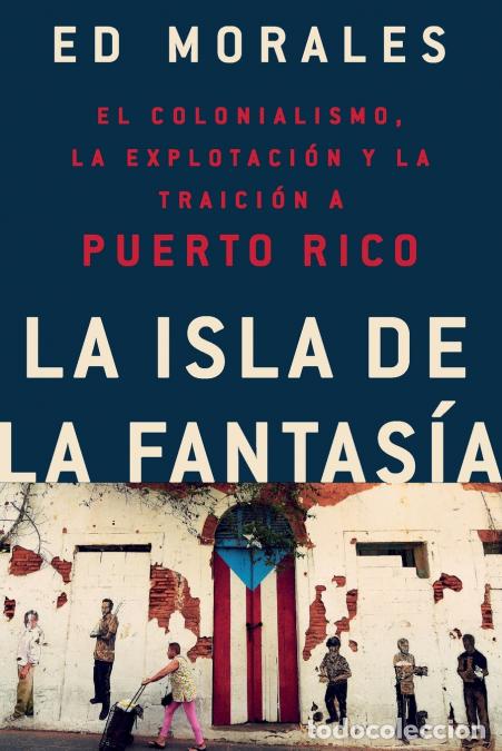 B&uuml;cher: La isla de la fantasia - Ed Morales