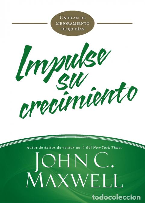 B&uuml;cher: Impulse su crecimiento - John C. Maxwell