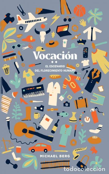 Livres: Vocaci&ograve;n - El Escenario Del Florecimiento Humano - Michael Berg,Raleigh Sadler