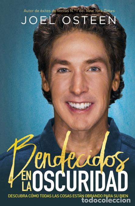 Libri: Bendecidos en la Oscuridad - Descubra c&oacute;mo Todas las Cosas Est&aacute;n Obrando para su Bien - Joel Osteen