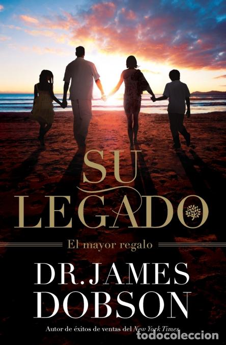 Libri: Su Legado - El Mayor Regalo - James Dobson