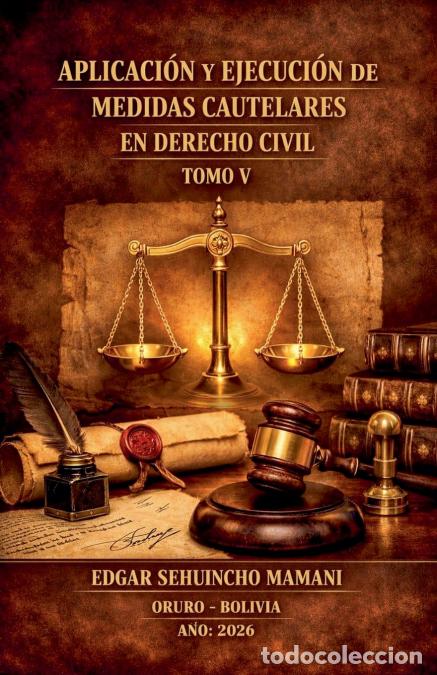 Livros: Aplicaci&oacute;n y Ejecuci&oacute;n de Medidas Cautelares en Derecho Civil V - Edgar Sehuincho Mamani