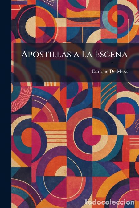 Libros: Apostillas a La Escena - Enrique De Mesa - Foto 1