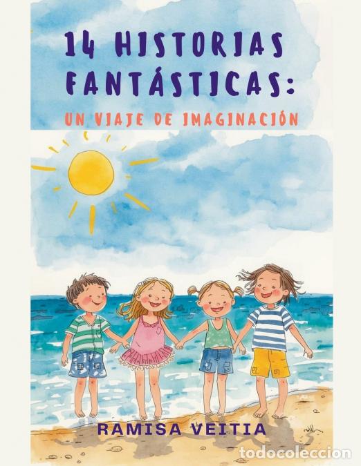Livros: 14 Historias Fant&aacute;sticas - Un Viaje de Imaginaci&oacute;n - Ramisa Veitia