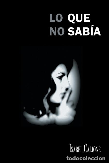 Livros: Lo Que No Sab&iacute;a - Isabel Calione