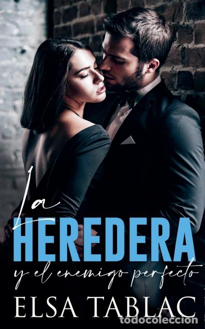 Libri: La heredera y el enemigo perfecto - Elsa Tablac