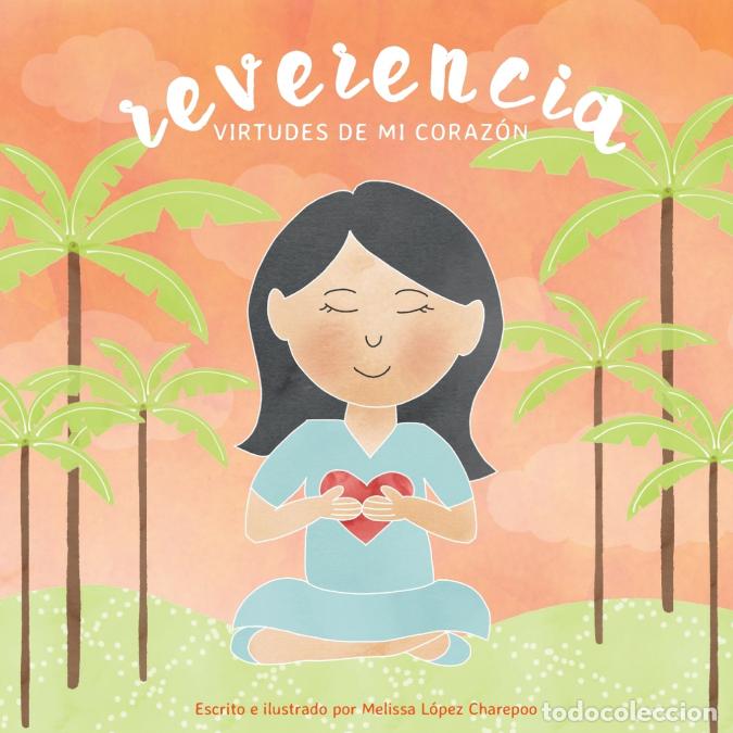 Libri: Reverencia, Virtudes de mi corazon - Melissa Lopez Charepoo