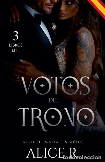 Livres: Votos del Trono Serie de Mafia, 3 Libros en 1! (Espa&ntilde;ol) - Alice R. Espa&ntilde;ol