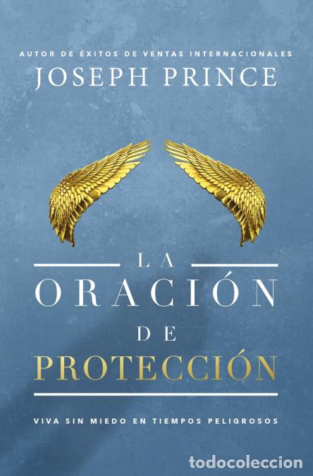 Libri: La Oraci&oacute;n de Protecci&oacute;n - Vivir Sin Miedo En Tiempos Peligrosos - Joseph Prince