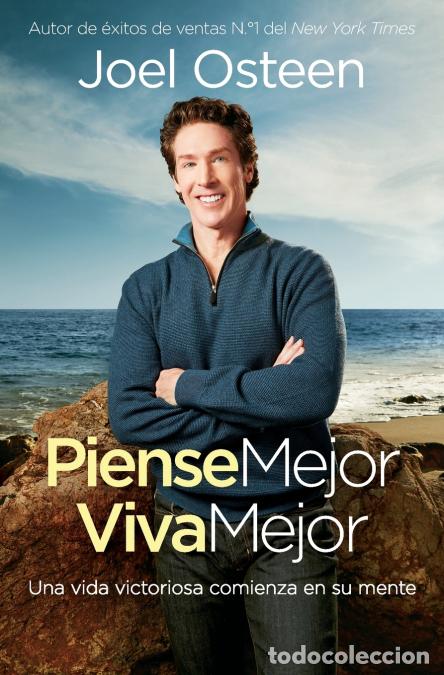 Libri: Piense Mejor, Viva Mejor - Una Vida Victoriosa Comienza En Su Mente - Joel Osteen