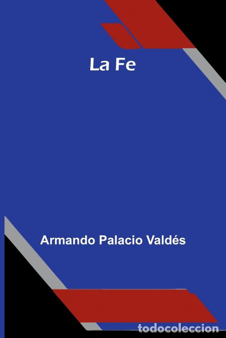 books: La Fe - Armando Palacio Vald&eacute;s