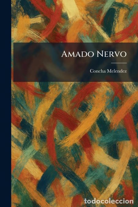 Libros: Amado Nervo - Concha Melendez - Foto 1
