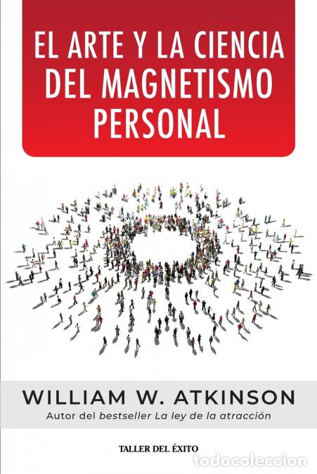books: El arte y la ciencia del magnetismo personal - William W. Atkinson