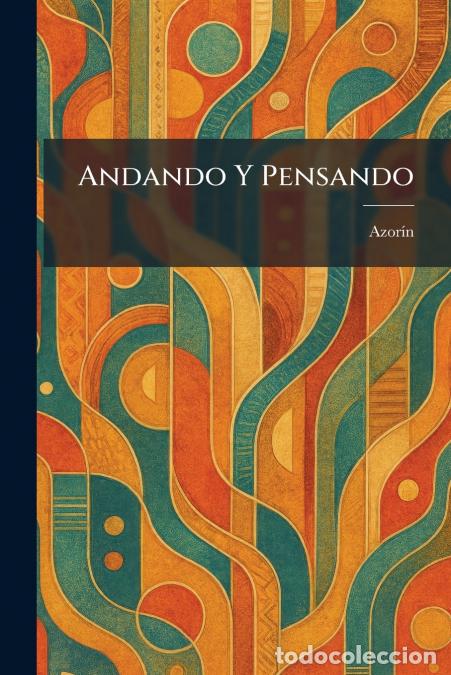 Livres: Andando Y Pensando - Azor&Atilde;&shy;n