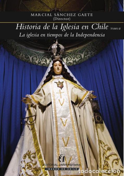 B&uuml;cher: Historia de la Iglesia en Chile. Tomo II - Marcial S&aacute;nchez Gaete