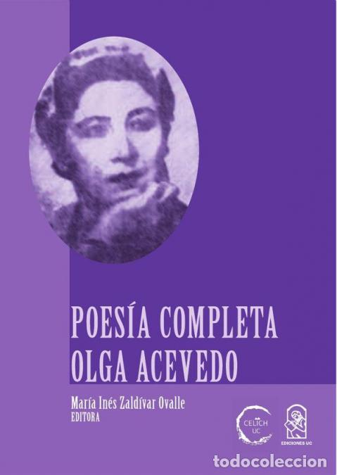 Libri: Poes&iacute;a completa Olga Acevedo - Mar&iacute;a In&eacute;s Zald&iacute;var Ovalle