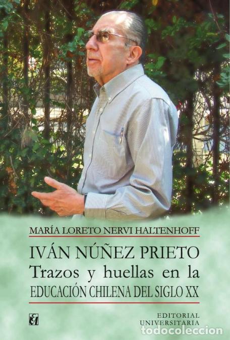 Libros: Iv&aacute;n N&uacute;&ntilde;ez Prieto - Mar&iacute;a Loreto Nervi Haltenhoff - Foto 1