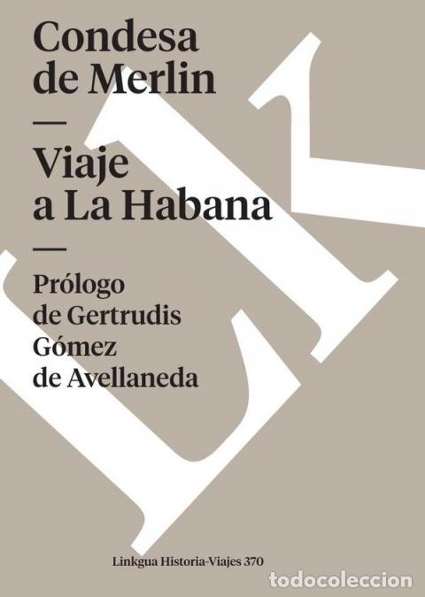 Libri: Viaje a La Habana - Mercedes Santa Cruz y Montalvo (Condesa de Merlin)