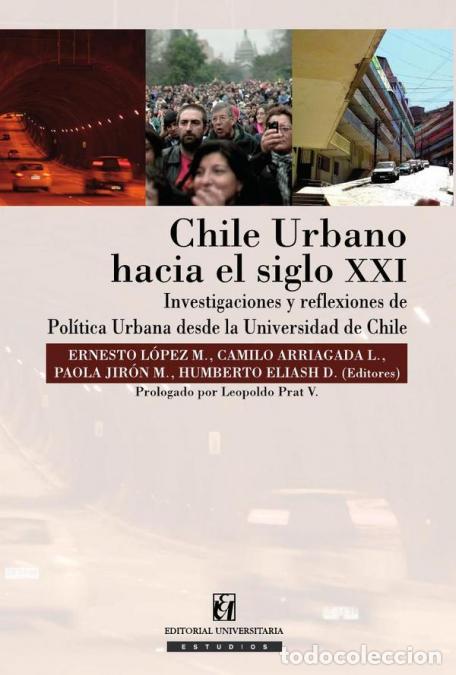 Libri: Chile Urbano Hacia el Siglo XXI - Ernesto L&oacute;pez Morales