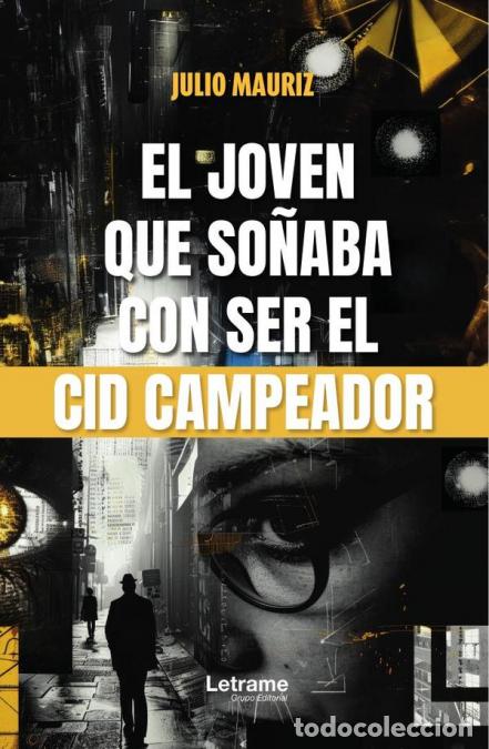 B&uuml;cher: El joven que so&ntilde;aba con ser El Cid Campeador - Julio Mauriz