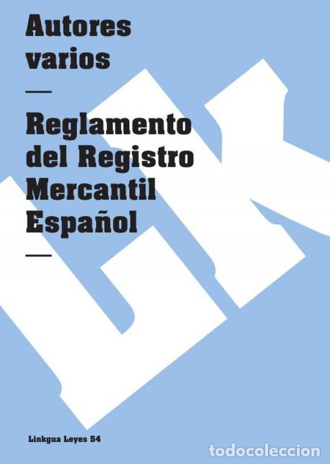 Libri: Reglamento del Registro Mercantil Espa&ntilde;ol - Autores Varios
