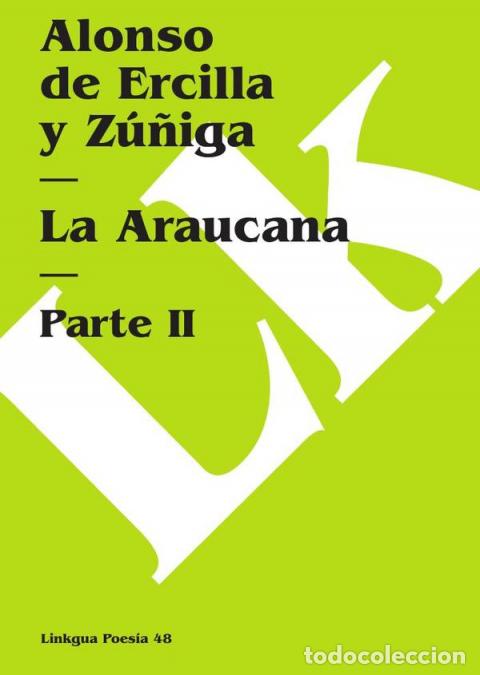 Libri: La Araucana II - Alonso de Ercilla y Z&uacute;&ntilde;iga