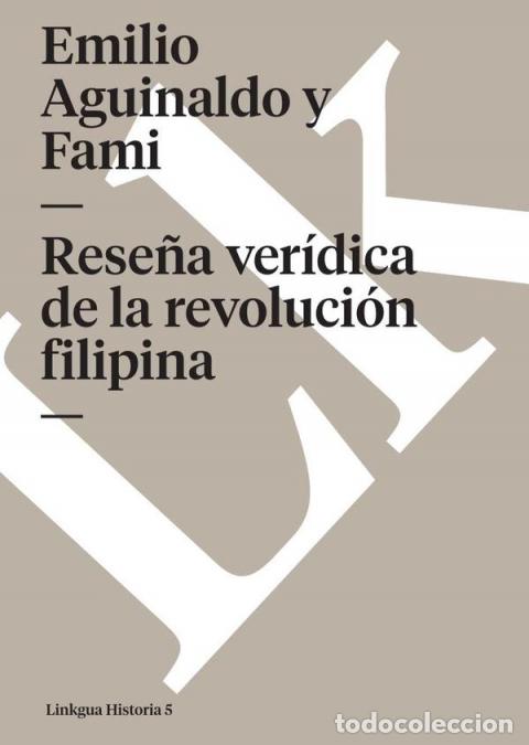 Libri: Rese&ntilde;a ver&iacute;dica de la revoluci&oacute;n filipina - Aguinaldo y Fami