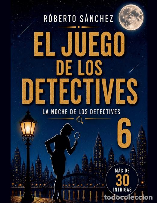 Libros: El Juego de los Detectives 6 - Roberto S&aacute;nchez - Foto 1