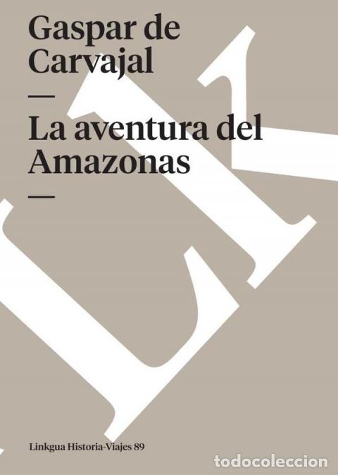 B&uuml;cher: La aventura del Amazonas - Carvajal
