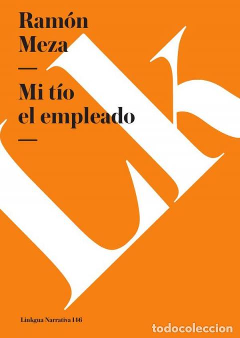 B&uuml;cher: Mi t&iacute;o el empleado - Ram&oacute;n Meza