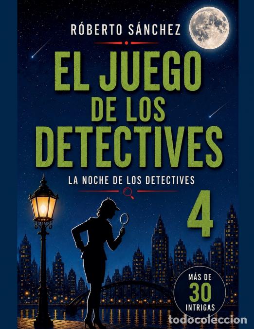 B&uuml;cher: El Juego de los Detectives 4 - Roberto S&aacute;nchez