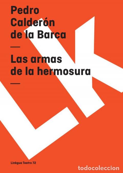 B&uuml;cher: Las armas de la hermosura - Pedro Calder&oacute;n de la Barca