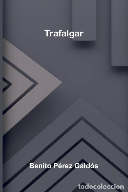 B&uuml;cher: Trafalgar - Benito P&eacute;rez Gald&oacute;s