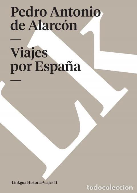 B&uuml;cher: Viajes por Espa&ntilde;a - Pedro Antonio de Alarc&oacute;n