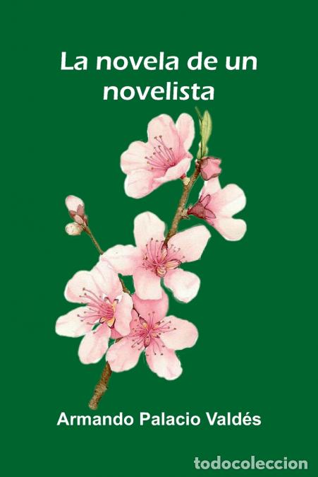 Livres: La novela de un novelista - Armando Palacio Vald&eacute;s
