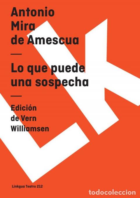 Libri: Lo que puede una sospecha - Antonio Mira de Amescua